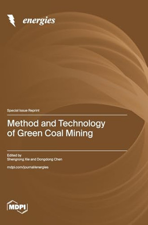 Method and Technology of Green Coal Mining by Shengrong Xie 9783036593166