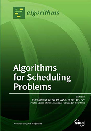 Algorithms for Scheduling Problems by Frank Werner 9783038971191