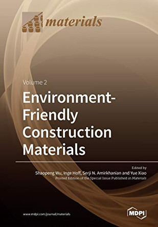 Environment-Friendly Construction Materials: Volume 2 by Shaopeng Wu 9783039210145