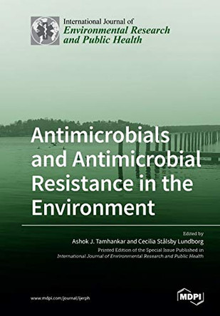 Antimicrobials and Antimicrobial Resistance in the Environment by Ashok J Tamhankar 9783039280308