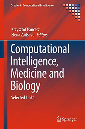 Computational Intelligence, Medicine and Biology: Selected Links by Krzysztof Pancerz 9783319168432