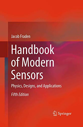 Handbook of Modern Sensors: Physics, Designs, and Applications by Jacob Fraden 9783319193021
