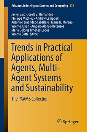 Trends in Practical Applications of Agents, Multi-Agent Systems and Sustainability: The PAAMS Collection by Javier Bajo 9783319196282
