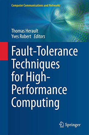 Fault-Tolerance Techniques for High-Performance Computing by Thomas Herault 9783319209425