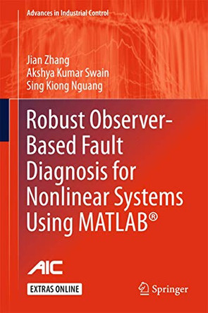 Robust Observer-Based Fault Diagnosis for Nonlinear Systems Using MATLAB (R) by Jian Zhang 9783319323237