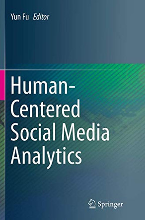 Human-Centered Social Media Analytics by Yun Fu 9783319347097