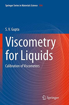 Viscometry for Liquids: Calibration of Viscometers by S. V. Gupta 9783319353111