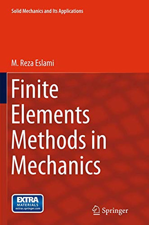 Finite Elements Methods in Mechanics by M. Reza Eslami 9783319382265