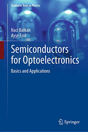Semiconductors for Optoelectronics: Basics and Applications by Naci Balkan 9783319449340