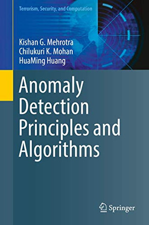 Anomaly Detection Principles and Algorithms by Kishan G. Mehrotra 9783319675244