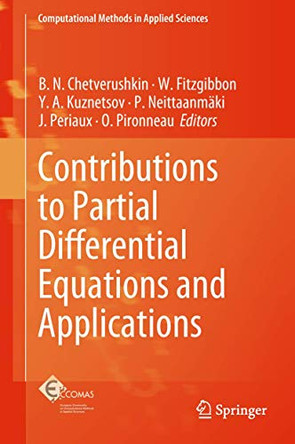 Contributions to Partial Differential Equations and Applications by B. N. Chetverushkin 9783319783246