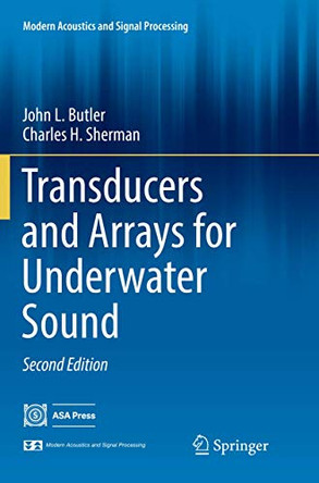 Transducers and Arrays for Underwater Sound by John L. Butler 9783319818023