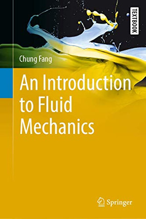 An Introduction to Fluid Mechanics by Chung Fang 9783319918204