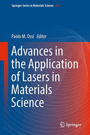Advances in the Application of Lasers in Materials Science by Paolo M. Ossi 9783319968445