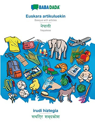 BABADADA, Euskara artikuluekin - Nepalese (in devanagari script), irudi hiztegia - visual dictionary (in devanagari script): Basque with articles - Nepalese (in devanagari script), visual dictionary by Babadada Gmbh 9783366019282