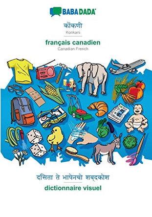 BABADADA, Konkani (in devanagari script) - français canadien, visual dictionary (in devanagari script) - dictionnaire visuel: Konkani (in devanagari script) - Canadian French, visual dictionary by Babadada Gmbh 9783366028420