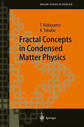 Fractal Concepts in Condensed Matter Physics by Tsuneyoshi Nakayama 9783540050445