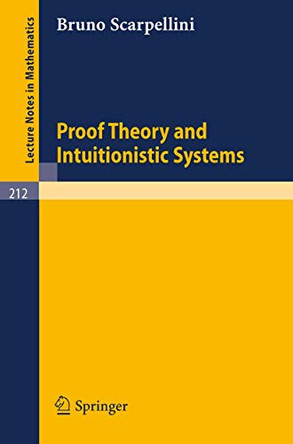 Proof Theory and Intuitionistic Systems by Bruno Scarpellini 9783540055419