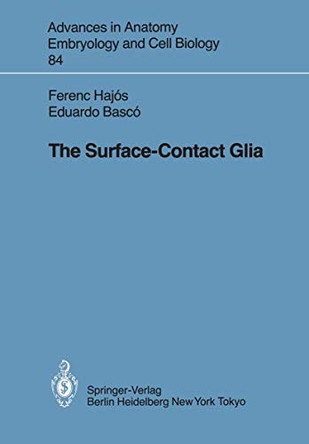 The Surface-Contact Glia by F. Hajos 9783540132431