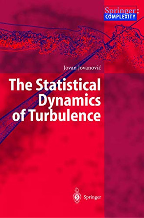 The Statistical Dynamics of Turbulence by Jovan Jovanovic 9783540203360