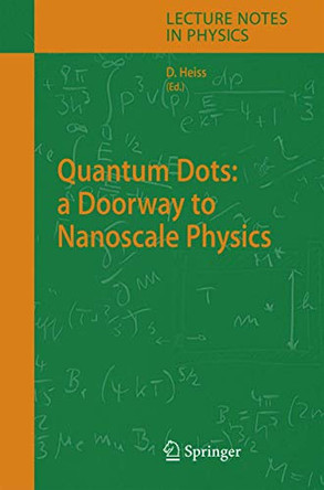 Quantum Dots: a Doorway to Nanoscale Physics by W. D. Heiss 9783540242369