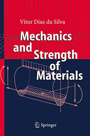 Mechanics and Strength of Materials by Vitor Dias Da Silva 9783540251316