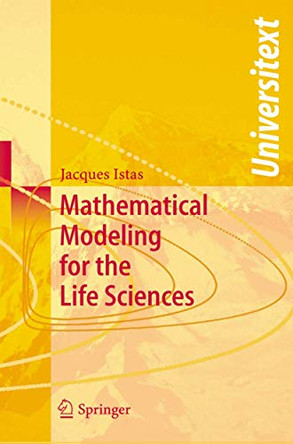 Mathematical Modeling for the Life Sciences by Jacques Istas 9783540253051