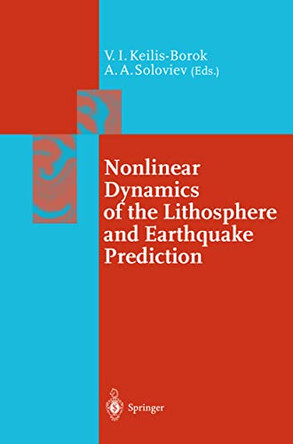 Nonlinear Dynamics of the Lithosphere and Earthquake Prediction by Vladimir Keilis-Borok 9783540435280