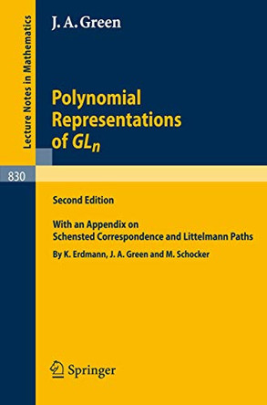 Polynomial Representations of GL_n: with an Appendix on Schensted Correspondence and Littelmann Paths by K. Erdmann 9783540469445