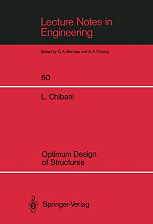 Optimum Design of Structures: With Special Reference to Alternative Loads Using Geometric Programming by L. Chibani 9783540515395