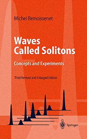 Waves Called Solitons: Concepts and Experiments by M. Remoissenet 9783540659198