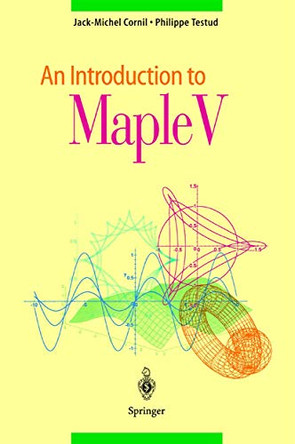 An Introduction to Maple V by Jack-Michel Cornil 9783540664420