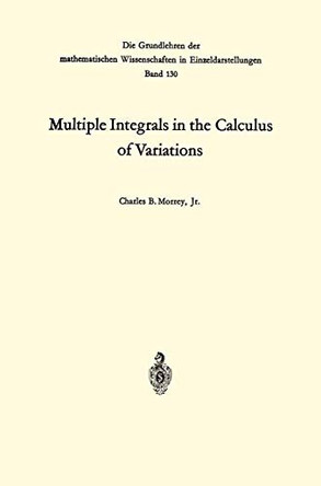 Multiple Integrals in the Calculus of Variations by Charles Bradfield Morrey 9783540699156