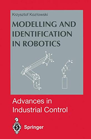 Modelling and Identification in Robotics by Krzysztof Kozlowski 9783540762409