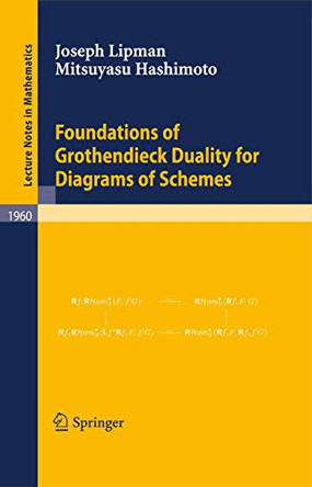 Foundations of Grothendieck Duality for Diagrams of Schemes by Joseph Lipman 9783540854197