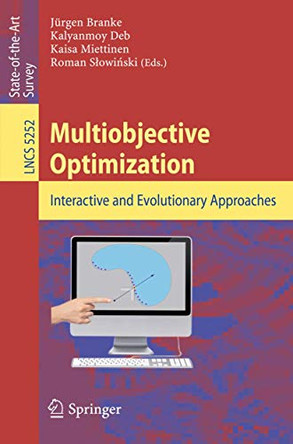 Multiobjective Optimization: Interactive and Evolutionary Approaches by Jurgen Branke 9783540889076