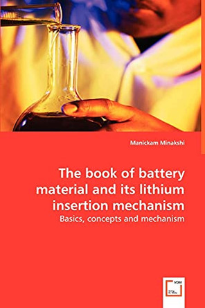 The Book of Battery Material and Its Lithium Insertion Mechanism by Manickam Minakshi 9783639031119