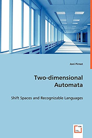 Two-Dimensional Automata by Joni Pirnot 9783639033045