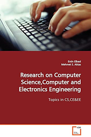 Research on Computer Science, Computer and Electronics Engineering by Ersin Elbasi 9783639120035