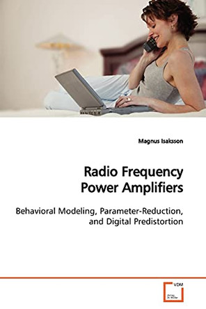 Radio Frequency Power Amplifiers by Magnus Isaksson 9783639170214