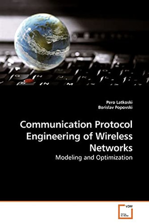 Communication Protocol Engineering of Wireless Networks by Pero Latkoski 9783639193428