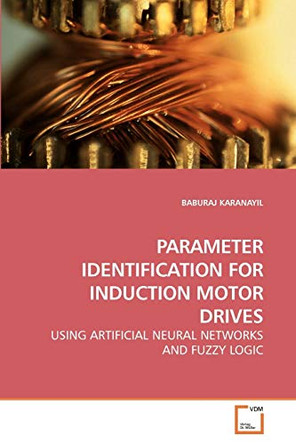 Parameter Identification for Induction Motor Drives by Baburaj Karanayil 9783639200331