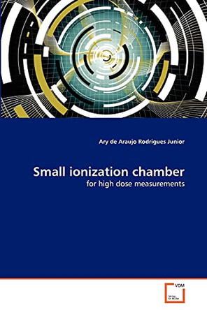 Small Ionization Chamber by Ary De Araujo Rodrigues Junior 9783639296167