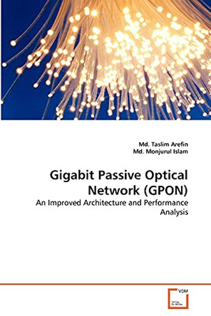 Gigabit Passive Optical Network (Gpon) by MD Taslim Arefin 9783639378122