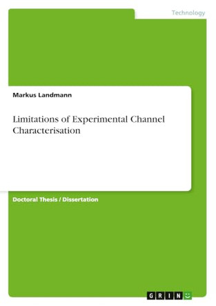 Limitations of Experimental Channel Characterisation by Markus Landmann 9783640209897