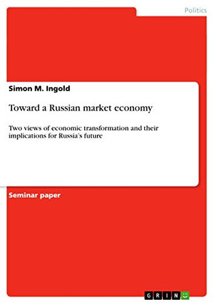 Toward a Russian Market Economy by Simon M Ingold 9783640463114