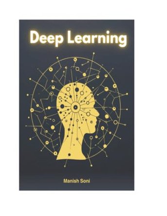 Deep Learning (EditionFirst) by Manish Soni 9789369725991
