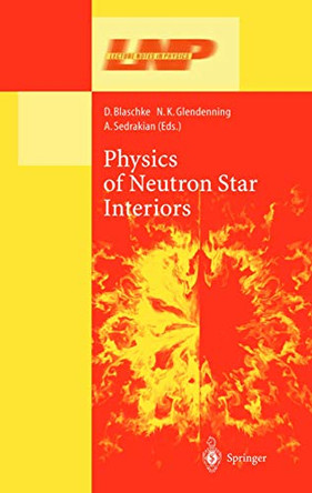 Physics of Neutron Star Interiors by David Blaschke 9783642076145
