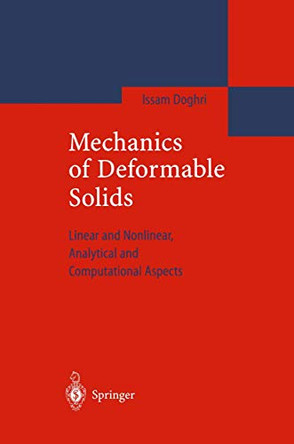 Mechanics of Deformable Solids: Linear, Nonlinear, Analytical and Computational Aspects by Issam Doghri 9783642086298