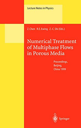 Numerical Treatment of Multiphase Flows in Porous Media: Proceedings of the International Workshop Held at Beijing, China, 2-6 August 1999 by Zhangxin Chen 9783642087042